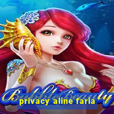 privacy aline faria